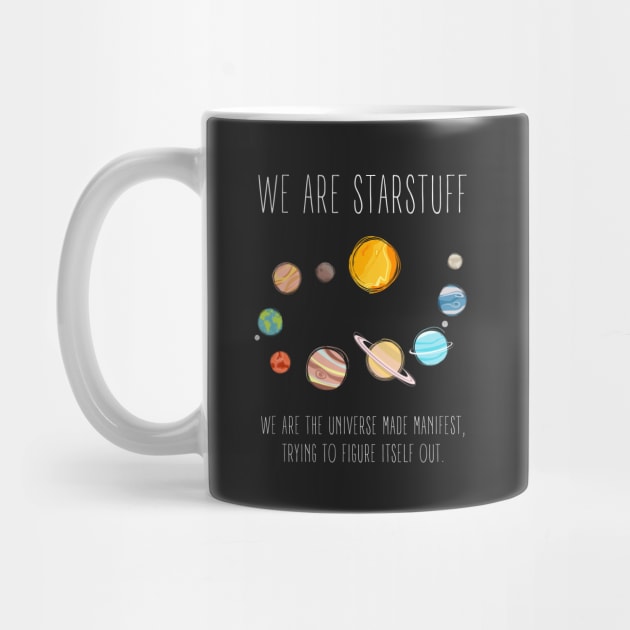 We Are Starstuff - Solar System - Universe - Black - B5 Sci-Fi by Fenay-Designs